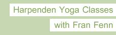 Harpenden Yoga classes with Fran Fenn